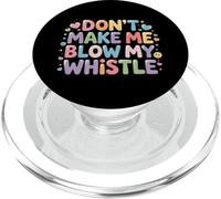 Don't Make Me Blow My Whistle Referee Jokes - PopSockets PopGrip pour MagSafe