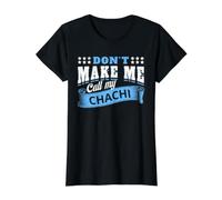 Don't Make Me Call My Chachi Aunt - Funny Niece Neveu T-Shirt Graphique avec Valeur