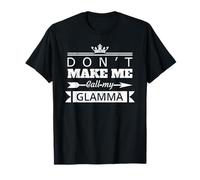 Don't Make Me Call My Glamma Grandma Grandma Funny Grandchild T-Shirt