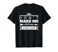 Don't Make Me Call My Lao Grandma Grandma Funny Grandchild T-Shirt