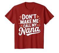 Don't Make Me Call My Nana Funny Cute Grandkid T-Shirt