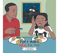 Don't Make Me Eat That