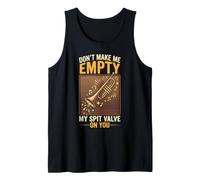 Don't Make Me Empty My Spit Valve on You Funny Trumpet Débardeur
