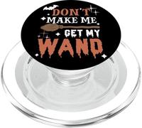 Dont Make Me Get My Wand Citation Amusante de sorcière d'halloween PopSockets PopGrip pour MagSafe