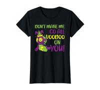 Don't Make Me Go All Voodoo on You Célébration de Mardi Gras T-Shirt Graphique avec Valeur