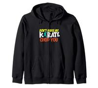Don't Make Me Karate Chop You Funny Training Sparring Sweat à Capuche