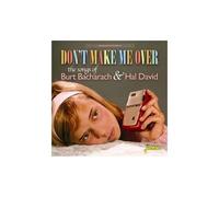 Don't Make Me Over - The Songs Of Burt Bacharach & Hal David