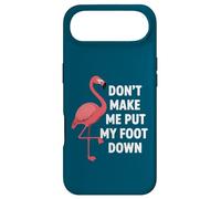 Dont Make Me Put My Foot Down Funny Flamingo One Leg Citation Coque pour iPhone Air