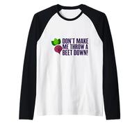 Don't Make Me Throw A Beet Down! Végétalien, Animaux, végétarien Manche Raglan