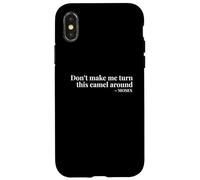Don't Make Me Turn This Camel Around Moses Coque pour iPhone X/XS