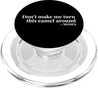 Don't Make Me Turn This Camel Around Moses PopSockets PopGrip pour MagSafe