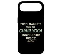 Don't Make Me Use Chair Yoga Instructor Voice Coque pour iPhone Air