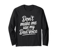 Don't Make Me Use My Dad Voice Manche Longue
