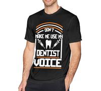Don't Make Me Use My Dentist Voice Men's Basic Outdoor Casual Custom Short Sleeve T-Shirt Cotton Tee Manches Courtes(XX-Large)