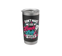 Dont Make Me Use My Lunch Lady Voice Gobelet isotherme en acier inoxydable double paroi