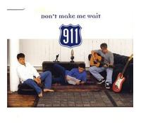 911 - Don't Make Me Wait