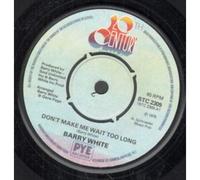 DON'T MAKE ME WAIT TOO LONG 7" (45) UK 20TH CENTURY 1976 B/W INSTRUMENTAL (BTC2309)