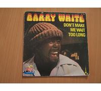 Don't make me wait too long / Can't you see it's only you I want - 45 tours - 7"