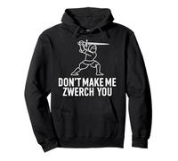 Don't Make Me Zwerch You Hema Motif d'escrime Amusant Sweat à Capuche