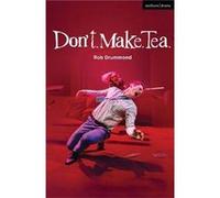 Dont. Make. Tea. by Rob Drummond Rob Drummond (Auteur)