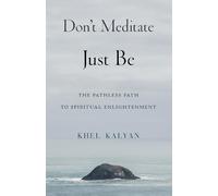 Don't Meditate Just Be