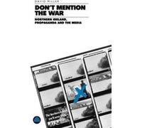Dont Mention the War by David Miller Miller, David (Auteur)
