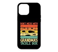 Don't Mess with Grandma's Tackle Box Grandma Fishing Coque pour iPhone 12 Pro Max