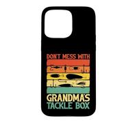 Don't Mess with Grandma's Tackle Box Grandma Fishing Coque pour iPhone 15 Pro Max
