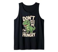 Don't Mess with Me I'm Hungry Funny Dinosaur Cartoon Débardeur