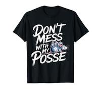 Don't Mess with My Posse Mèmes Tendance - T-Shirt