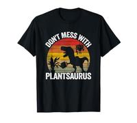 Don't Mess with Plantasaurus Jardinier Amusant T-Shirt