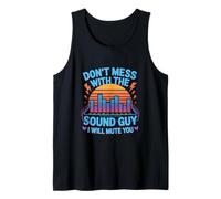 Don't Mess With The Sound Guy I Will Mute You Audio Engineer Débardeur