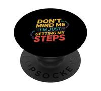 Don't Mind Me I'm Just Getting My Steps Santé à pied ----- PopSockets PopGrip Adhésif