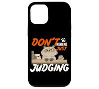 Don't Mind me Just Judging Coque pour iPhone 12/12 Pro