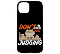 Don't Mind me Just Judging Coque pour iPhone 15 Plus