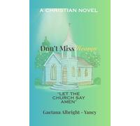 Don't Miss Heaven Book Two: Let The Church Say Amen