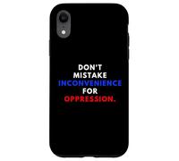 Don't Mistake Iconvenience for Oppression Wear A Face Mask Coque pour iPhone XR