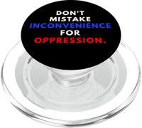 Don't Mistake Iconvenience for Oppression Wear A Face Mask PopSockets PopGrip pour MagSafe