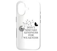 Don't Mistake Kindness for Weakness Sign,Spread Kindness Coque pour iPhone 17