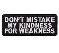 Don't Mistake My Kindness For Weakness Motorcycle Biker Vest Iron On Patch Tactique Moto Écusson Brodé Patch Thermocollant