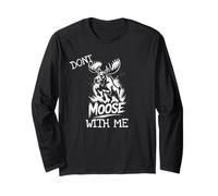 Don't Moose with Me Tee Cute Funny Design Mugs Decor Manche Longue