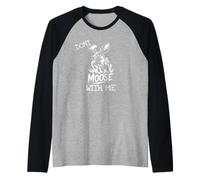 Don't Moose with Me Tee Cute Funny Design Mugs Decor Manche Raglan