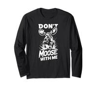 Don't Moose With Me Tee Cute Moose Funny Design Moose Gifts Manche Longue