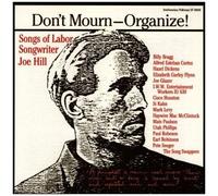 Don't Mourn - Organize!
