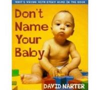 Dont Name Your Baby by David Narter David Narter (Auteur)
