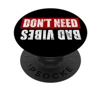 Don't Need Bad Vibes Sentiments Positifs Mindfulness PopSockets PopGrip Adhésif
