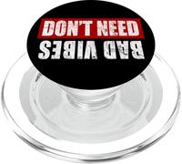 Don't Need Bad Vibes Sentiments Positifs Mindfulness PopSockets PopGrip pour MagSafe