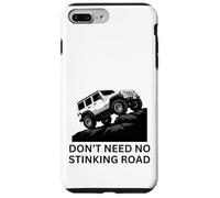 Don't Need No Stinking Road 4 x 4 Adventure Off-Roading Coque pour iPhone 7 Plus/8 Plus