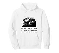 Don't Need No Stinking Road 4 x 4 Adventure Off-Roading Sweat à Capuche
