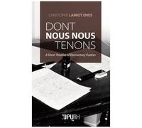 Dont Nous Nous Tenons - A Short Treatise In Elementary Poetics